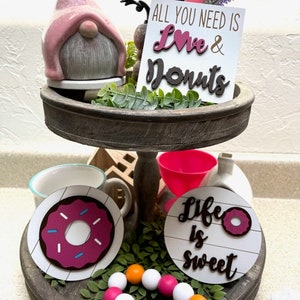 Donuts mini signs -sweets decor - Life is Sweet - All you need is Love and Donuts - Home decor - tier tray decor