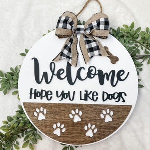 Welcome home you like dog hair 12 inch 3D round sign, pet decor, hanging signs, home decor