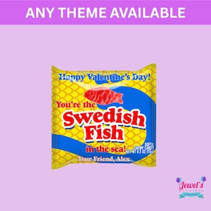 May include: A yellow and blue candy package with the text "Happy Valentine's Day!" and "Swedish Fish." The package features a red fish graphic and the text "You're the Swedish Fish in the sea!" and "Your Friend, Alex."