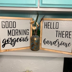 Hello There Handsome and Good Morning Gorgeous wooden signs / bathroom signs / wedding gift / rustic farmhouse style wall decor