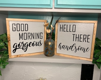 Hello There Handsome and Good Morning Gorgeous wooden signs / bathroom signs / wedding gift / rustic farmhouse style wall decor