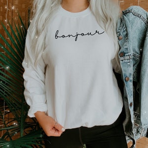 Bonjour Sweatshirt French Pullover Paris France Crewneck Statement Sweater Trendy Womens Oversized Shirt Cursive Minimalist Hello Tee Voila