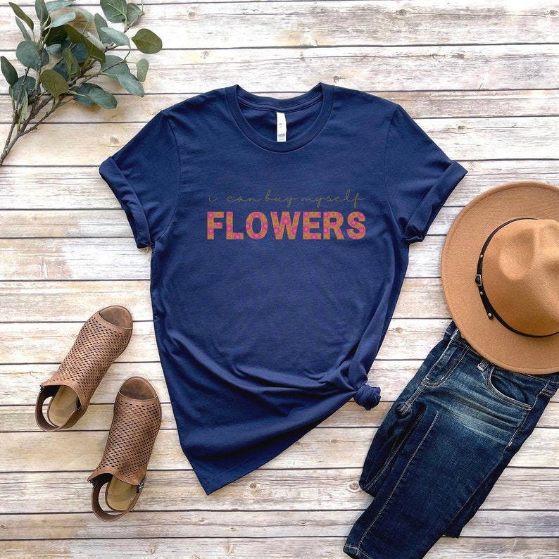 I Can Buy Myself Flowers Shirt Trendy Self Love Tee Retro Womens Inspirational Top Trending Motivational Apparel I Can Love Me Better Tshirt Navy