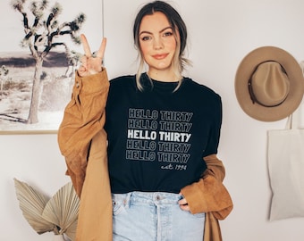 Hello Thirty Shirt 30th Birthday Tshirt Vintage 1994 Party Tee Womens Thirtieth Top Funny 90s Baby Bday Gift 30 Flirty And Thriving Apparel
