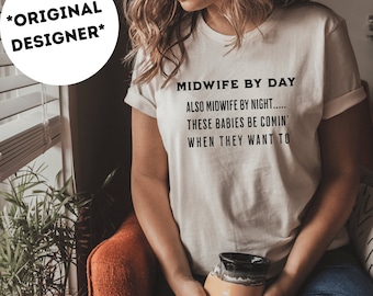 Midwife Shirt, Gift for Midwife, Birth Worker Shirt, Midwife in Training Tee, Funny Midwife Shirt, Student Midwife Gift, Homebirth Shirt
