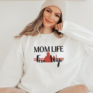Fire Wife Sweatshirt, firefighter wife shirt, fire girlfriend shirt, firefighter fiance shirt, mom life fire wife, wife of a firefighter