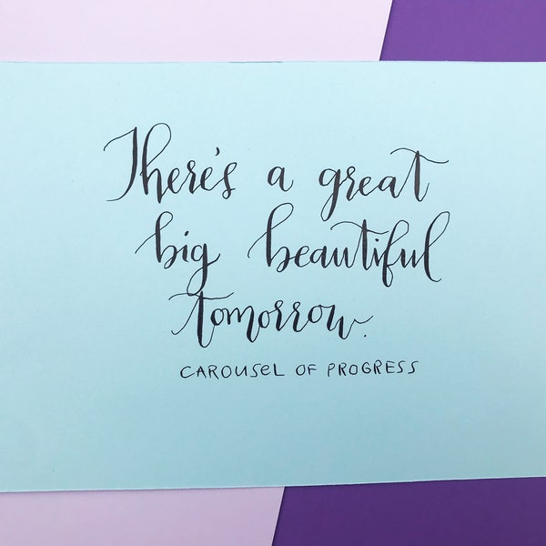 Great Big Beautiful Tomorrow Calligraphy / Walt Disney World / Carousel of Progress / Tomorrowland / Disneyana / Calligraphy /Back to School