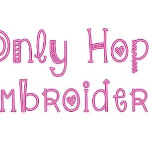 SALE! ! Only Hope Font Embroidery Fonts 7 Size Instant Download 8 Formats Embroidery Pattern Machine Embroidery design PES