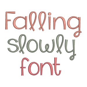 May include: A digital design featuring the text "Falling slowly font" in a whimsical, handwritten style. The words "Falling" and "font" are in a light pink color, while "slowly" is in a light green color.