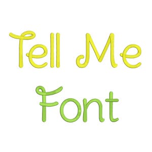 Puede incluir: Fuente "Tell Me" en letras amarillas y verdes.
