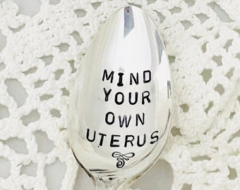 Mind Your Own Uterus Spoon, Feminism Gift For Her