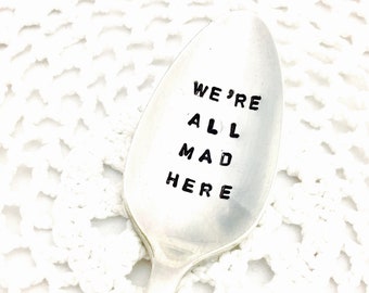 We're All Mad Here, Alice Im Wunderland Geschenk, Mad Hatter Teaspoon, Mad Hatter Tea Party