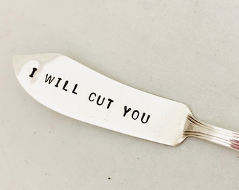 I Will Cut You Knife, Gift for Hostess, Cheese Knife, Foodie Gift, Cheese Spreader