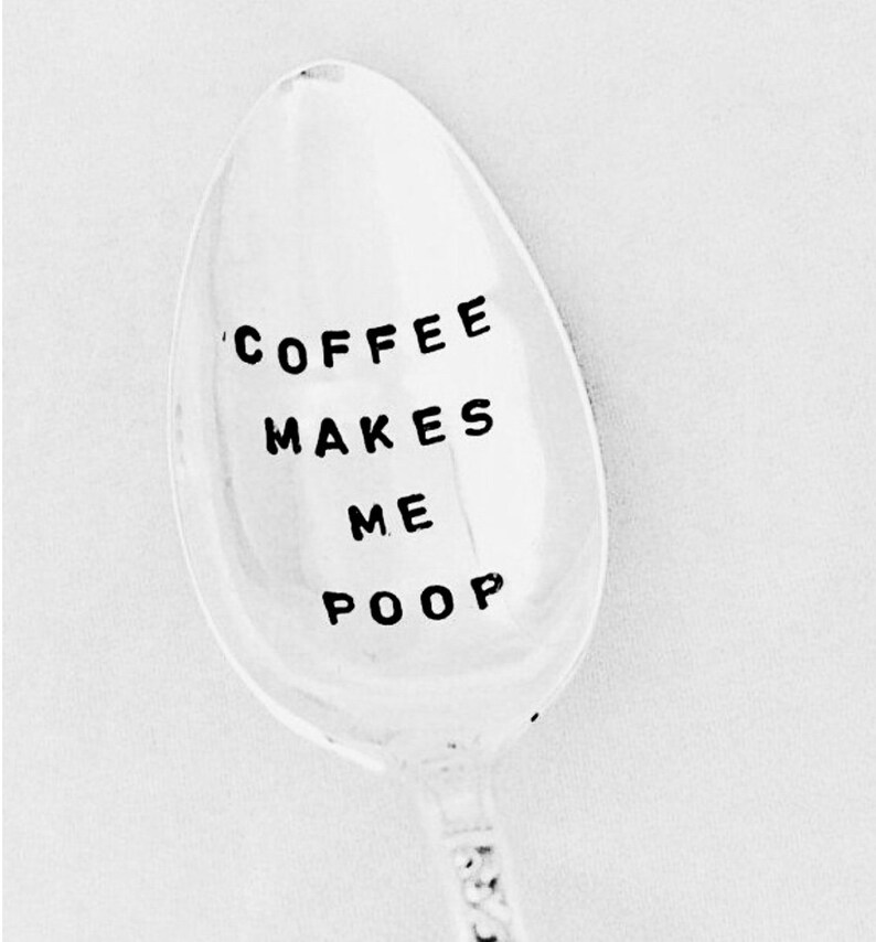 Coffee Makes Me Poop Coffee Lover Gift Funny Coffee Spoon Etsy