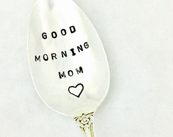 Good Morning Mom, Gift For Mom, Moms Coffee Spoon, Moms Tea Spoon, Hand Stamped Spoon