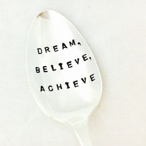 Dream Believe Achieve Spoon, Inspirational Spoon, Gift for Graduate
