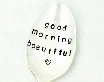 Good Morning Beautiful, Mothers Day Gift, Gift for Her, Her Coffee Spoon, Her Tea Spoon