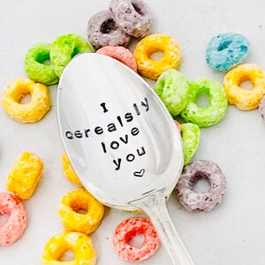 I Cerealsly Love You Spoon, I Love You, Cereal Lover Gift, Gift For Her, Gift For Him
