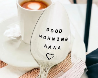 Good Morning Nana, Gift for Nana, Nanas Coffee Spoon, Nanas Tea Spoon