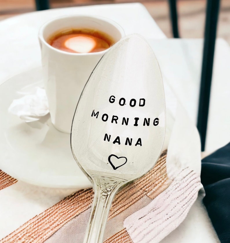 Good Morning Nana, Gift for Nana, Nanas Coffee Spoon, Nanas Tea Spoon image 1