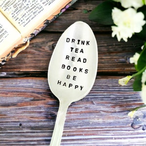 Drink Tea Read Books Be Happy, Tea Lover Gift, Bookworm Gift, Stamped Tea Spoon, Gift For Her, Stamped Vintage Spoon