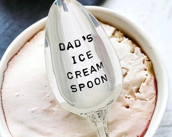 Dad’s Ice Cream Spoon,  Hand Stamped Vintage Silverware, Ice Cream Lover Gift