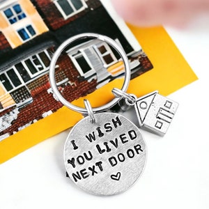 I Wish You Lived Next Door Key Chain, Best Friend Gift, Gift for Adult Child,  Grandchild Gift