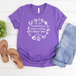 Women's Overwhelming Never Ending Reckless Love of God Shirt image 1