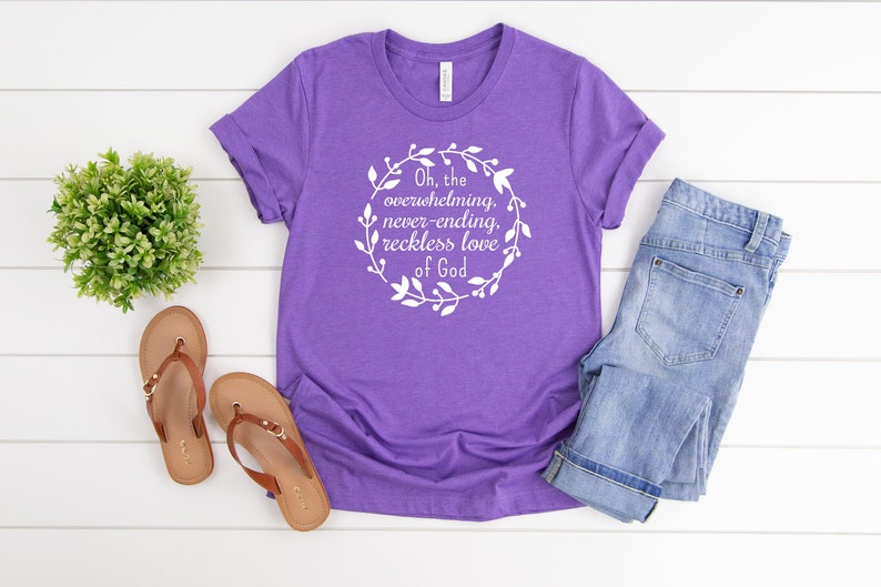 Women's Overwhelming Never Ending Reckless Love of God Shirt image 1