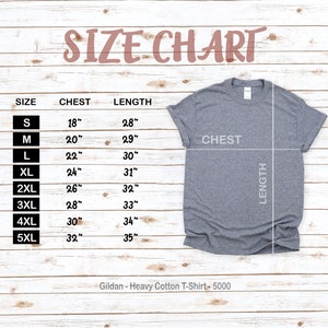 May include: A size chart for a gray Gildan Heavy Cotton T-Shirt. The chart lists sizes S to 5XL, with chest measurements from 18" to 32" and lengths from 28" to 35". The shirt is displayed with lines indicating chest and length.