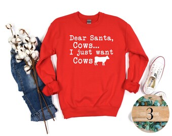 Unisex Adult Dear Santa I Just Want Cows Shirt
