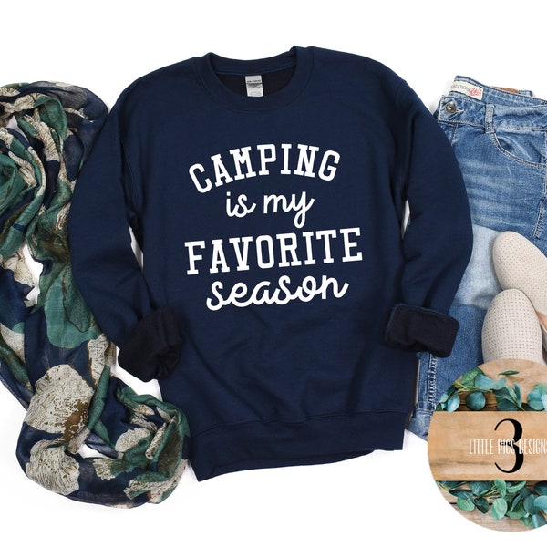 Camping is my favorite season Sweatshirt Short Sleeve or Long Sleeve TShirt