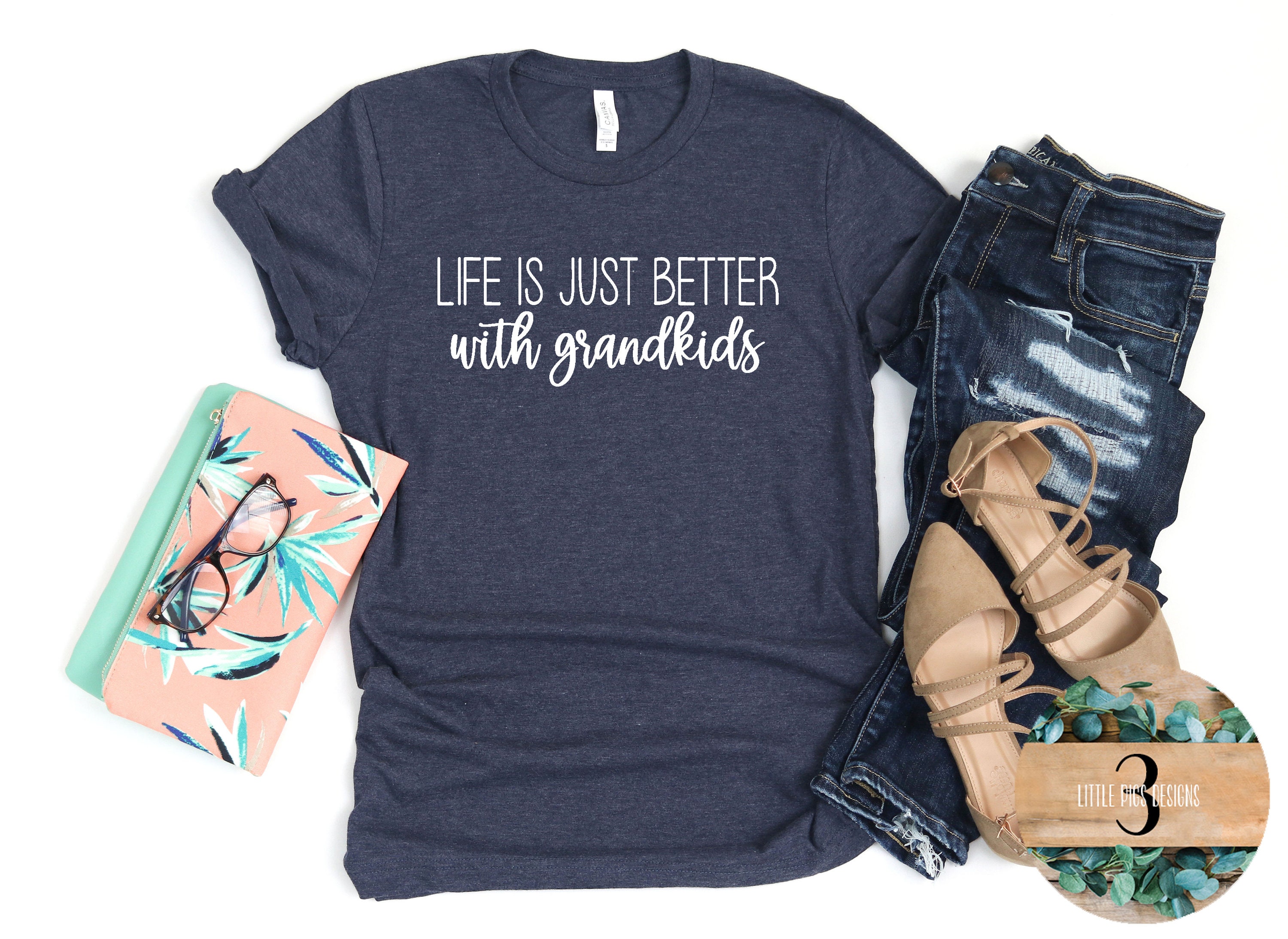 Life Is Just Better With Grand Kids T-Shirt Life Is Just Better With Grand Kids T-Shirt