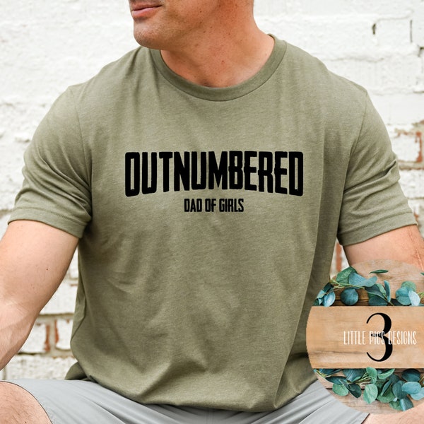 Outnumbered Shirt Dad of Girls