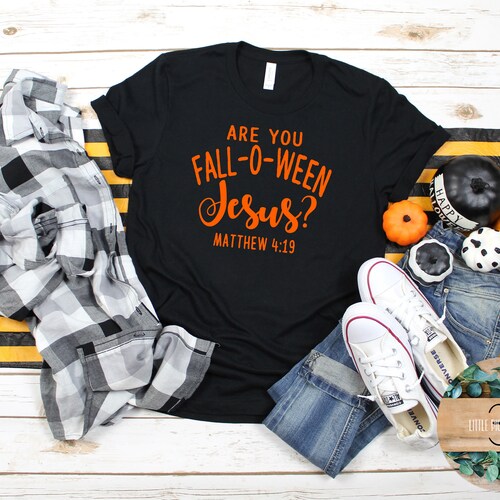 Christian Halloween Shirt Are You Falloween Jesus Etsy