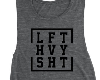 Original. LFT HVY SHT.  Lifting Muscle Tank .Lift Heavy Workout Tank. Fitness Tank. Gym Shirt. Excersie Tank. She Is Strong. Weight Lifting