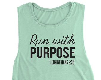 Run With Purpose Muscle Tank Top. Running Tank. Workout Tank. Christian Faith Shirt. Inspiration. Fitness Tank. She Is Strong. She Will Run
