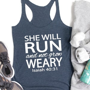 She Will Run and Not Grow Weary Workout Tank Top. Running Tank. Joshua 40. Fitness Tank. Inspirational Shirt. Faith. Christian Tank. Strong