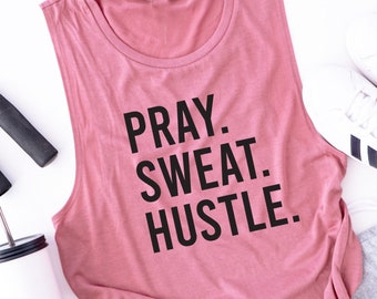 Workout Tank. PRAY SWEAT HUSTLE. Exercise Tank. Christian Shirt. Fueled By Jesus. Fitness Tank. Inspiration. God Goals