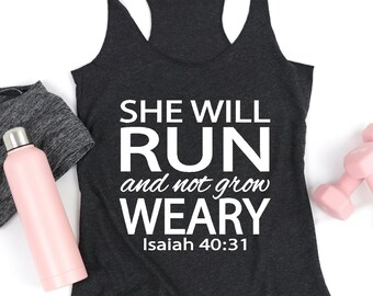 She Will Run and Not Grow Weary Workout Tank Top. Running Tank. Joshua 40. Fitness Tank. Inspirational Shirt. Faith. Christian Tank. Strong