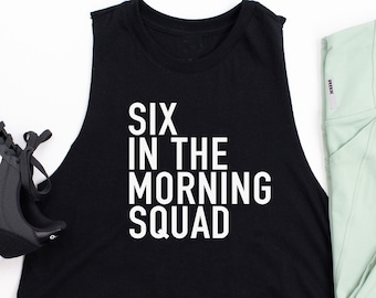 SIx In The Morning Squad CROPPED Tank Top. Crew. Fitness Tank. Workout Shirt. Gym Tank. Boxing. LFT HVY. Five Squad