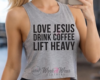 Love Jesus Drink Coffee Lift Heavy CROPPED Tank Top. Faith Fitness Gear. Workout Shirt. Gym Tank. Christian Gym LFT Heavy. Christian Workout