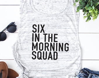 Workout Tank. 6AM Crew. Six In The Morning Squad. Six Crew Spinbabe. Pilates. Fitness Tank Gym Shirt Exercise Tank. Tread. Rise and Shine