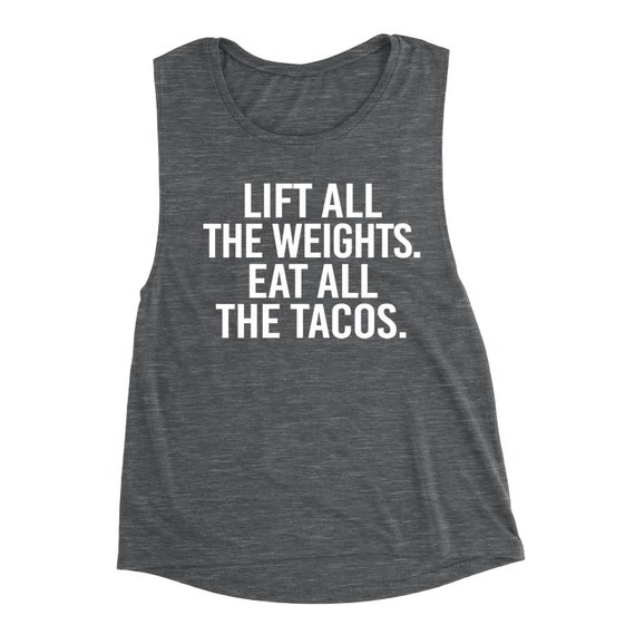 Lift All the Weights Eat All the Tacos. LFT HVY. Funny Taco | Etsy