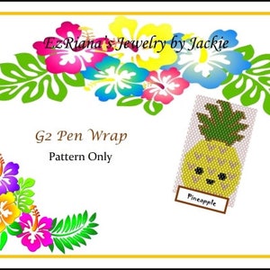 May include: A white background with colorful floral designs and text that reads "EzRiana's Jewelry by Jackie", "G2 Pen Wrap Pattern Only". A beaded pineapple design with the word "Pineapple" is also shown.
