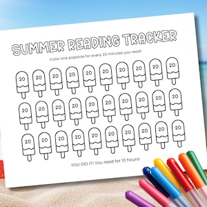 May include: A white Summer Reading Tracker sheet with popsicle illustrations, designed for tracking reading time. The text reads "Color one popsicle for every 20 minutes you read!" and "YOU DID IT! You read for 10 hours!" Colorful markers are in the foreground.