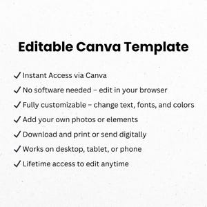 Puede incluir: Fondo blanco con el texto "Editable Canva Template" en negro. Debajo, vi&ntilde;etas resaltan las caracter&iacute;sticas: acceso instant&aacute;neo, no se necesita software, totalmente personalizable, agregar fotos, descargar e imprimir, funciona en m&uacute;ltiples dispositivos y acceso de por vida.
