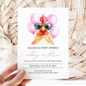 May include: A white invitation card featuring a watercolor illustration of a chicken wearing sunglasses and holding pink balloons. The text reads "CALLING ALL PARTY ANIMALS! abbey is three" and invites guests to a farm birthday party on July 20th.
