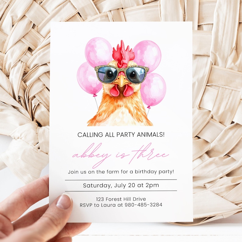 May include: A white invitation card featuring a watercolor illustration of a chicken wearing sunglasses and holding pink balloons. The text reads "CALLING ALL PARTY ANIMALS! abbey is three" and invites guests to a farm birthday party on July 20th.