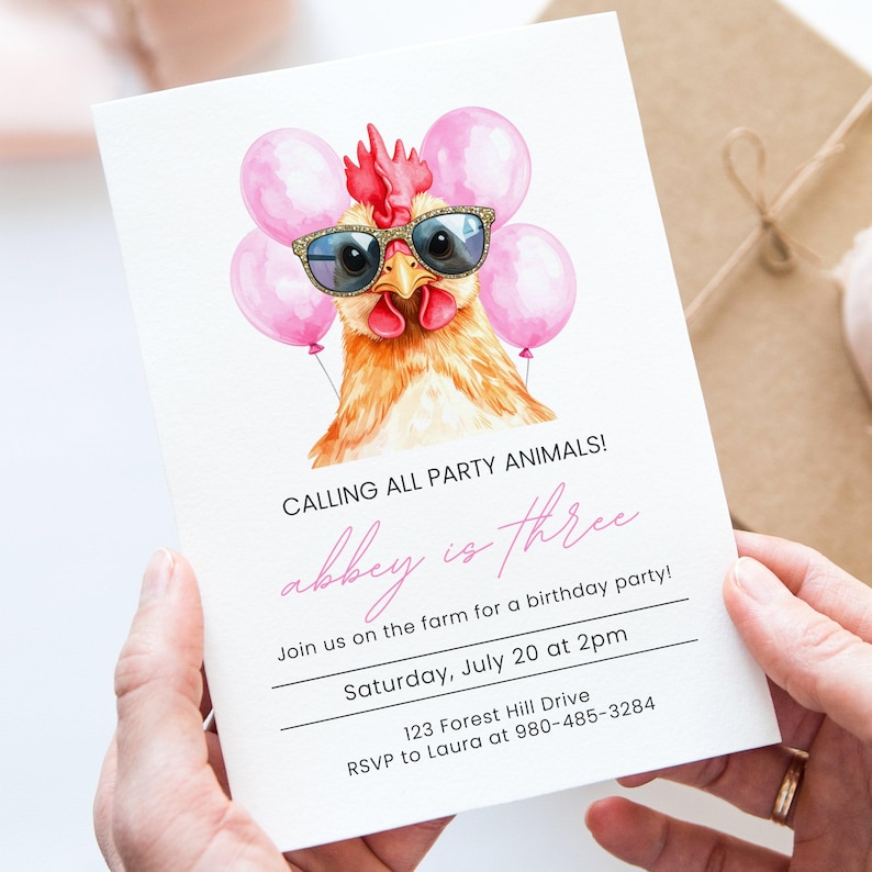 May include: A white invitation card featuring a watercolor illustration of a chicken wearing sunglasses and holding pink balloons. The text reads "CALLING ALL PARTY ANIMALS! abbey is three" and includes party details.